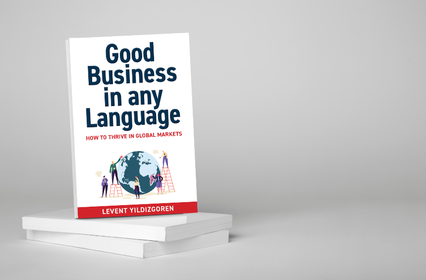 Good business in any language book cover. a book by Levent Yildizgoren.